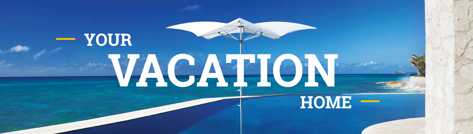 Your Vacation Home Let the outside in