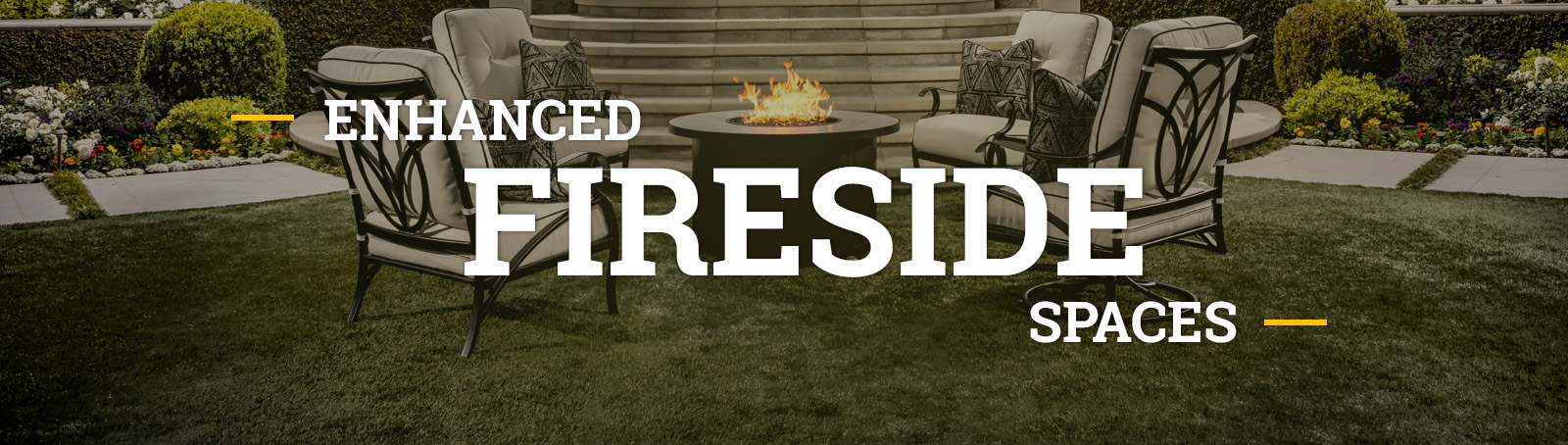 Enhanced Fireside Spaces Let the outside in